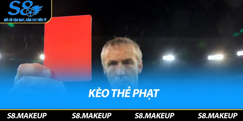 Kèo Thẻ Phạt